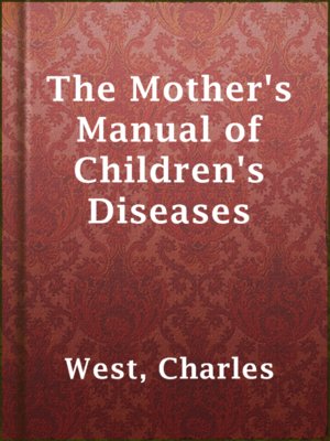 cover image of The Mother's Manual of Children's Diseases